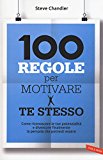 100 regole per motivare te stesso