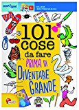 101 cose da fare prima di diventare grande