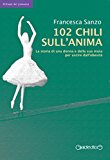 102 chili sull'anima. La storia di una donna e della sua muta per uscire dall'obesità