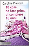 10 cose da fare prima di compiere 16 anni