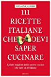 111 ricette italiane che devi sapere cucinare