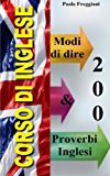 200 Modi Di Dire & Proverbi Inglesi