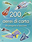 200 aerei di carta da piegare e lanciare