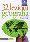 32 lezioni di geografia. Con e-book. Con espansione online. Per le Scuole superiori