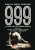 999. Le storie vere di campioni mancati