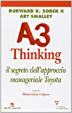 A3 thinking. Il segreto dell'approccio manageriale Toyota