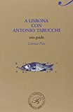 A Lisbona con Antonio Tabucchi