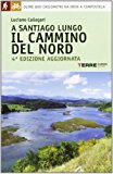 A Santiago lungo il cammino del Nord. Oltre 800 chilometri da Irún a Compostela