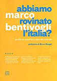 Abbiamo rovinato l'Italia? Perché non si può fare a meno del sindacato