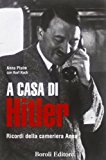 A casa di Hitler. Ricordi della cameriera Anna