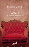 Acedia. Il rapporto deformato con lo spazio