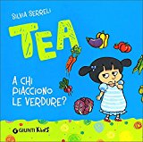 A chi piacciono le verdure? Tea