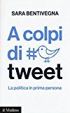 A colpi di tweet. La politica in prima persona