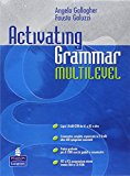 Activating grammar multilevel. Per le Scuole superiori. Con CD-ROM