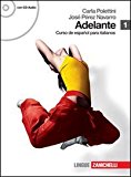 Adelante. Curso de espanol para italianos. Con espansione online. Con CD Audio. Per le Scuole superiori: 1