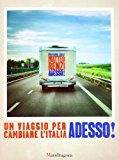 Adesso! Un viaggio per cambiare l'Italia