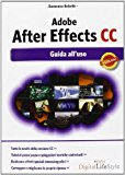 Adobe After Effects CC. Guida all’uso