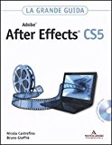 Adobe After Effects CS5. La grande guida. Con DVD-ROM