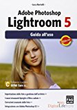 Adobe photoshop. Lightroom 5. Guida all'uso