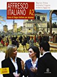 Affresco italiano A2. Corso di lingua italiana per stranieri. Con 2 CD Audio