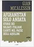 Afghanistan solo andata. Storie dei soldati italiani caduti nel Paese degli aquiloni