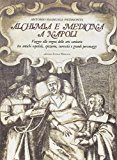 Alchimia e medicina a Napoli. Viaggio alle origini delle arti sanitarie tra antichi ospedali, spezierie, curiosità e grandi personaggi