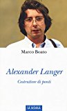 Alexander Langer. Costruttore di ponti