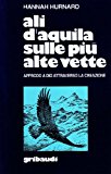 Ali d'aquila sulle più alte vette. Approdo a Dio attraverso la creazione