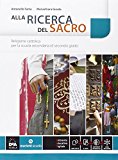 Alla ricerca del sacro. Con e-book. Con espansione online. Per le Scuole superiori