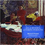 Alla ricerca del tempo perduto. Dalla parte di Swann-All'ombra delle fanciulle in fiore-I Guermantes-Sodoma e Gomorra-La prigioniera-La fuggitiva-Il tempo ritrovato