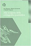 Alla scoperta della crittografia quantistica