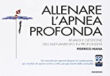 Allenare l'apnea profonda. Analisi e gestione dell'allenamento in profondità