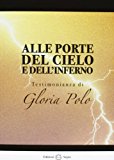 Alle porte del cielo e dell'inferno. Testimonianza di Gloria Polo