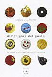 All’origine del gusto. La nuova scienza della neurogastronomia