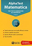 Alpha Test matematica. Per i test di ammissione all’università. Con software di simulazione