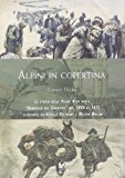 Alpini in copertina. La storia delle penne nere nella «Domenica del Corriere» dal 1899 al 1971 illustrate da Achille Beltrame e Walter Molino