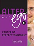 Alter ego. Cahier d’activités. Per le Scuole superiori: 5