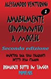 Amabilmente condannato a moglie: 1