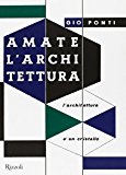 Amate l'architettura. L'architettura è un cristallo