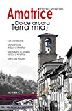 Amatrice. Dolce amara terra mia