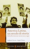 America Latina, un secolo di storia. Dalla rivoluzione messicana a oggi