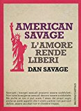 American Savage. L’amore rende liberi