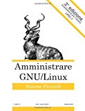 Amministrare GNU/Linux - Terza edizione