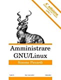 Amministrare Gnu/Linux - Quarta Edizione