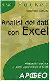 Analisi dei dati con Excel. Funzionalità avanzate e utilizzo professionale di Excel