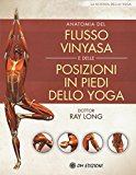 Anatomia del flusso vinyasa e delle posizioni in piedi dello yoga