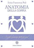 Anatomia della coppia. I sette principi dell’amore