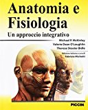 Anatomia e fisiologia. Un approccio integrativo