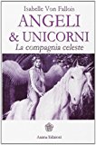 Angeli & Unicorni. La compagnia celeste