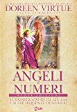 Angeli e numeri. Il significato di 111, 123, 444 e altre sequenze di numeri